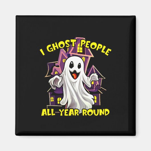 Halloween Ghost Mensen Het hele jaar door Grappige Magneet (Voorkant)