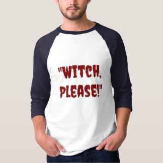 Halloween "Grappig citaat 'Heks, alsjeblieft!' man T-shirt