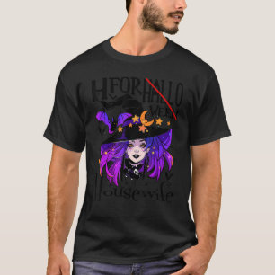 Halloween H voor Halloween Houseechtgenote Gezegde T-shirt