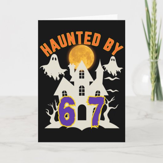 Halloween Haunted By 6 7 Six Seven Gen Alpha Z 67 Kaart (Voorkant)