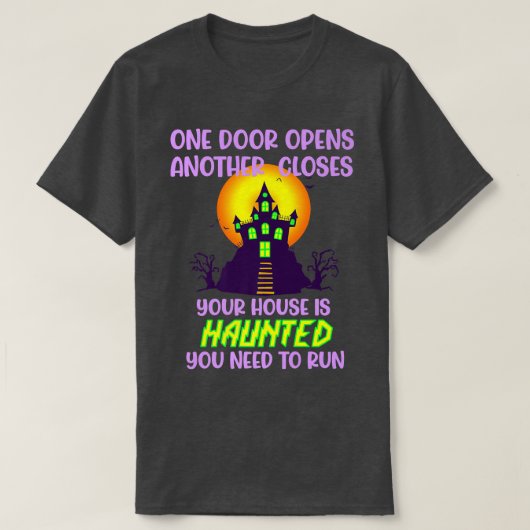 Halloween haunted run doors open closes scary hous t-shirt (Design voorkant)