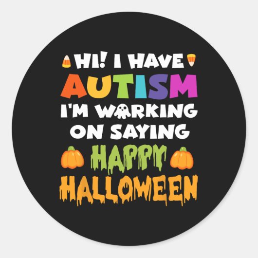 Halloween hebben autisme kan niet zeggen Happy Hal Ronde Sticker (Voorkant)