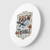 Halloween Heks Typografie Brouw Een Beetje Problem Grote Klok (Hoek)