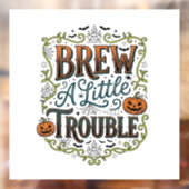 Halloween Heks Typografie Brouw Een Beetje Problem Raamsticker (Vel 2)