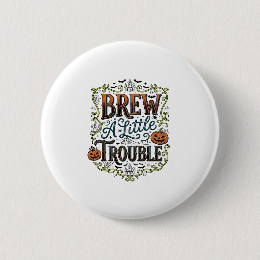 Halloween Heks Typografie Brouw Een Beetje Problem Ronde Button 5,7 Cm (Voorkant)