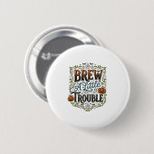 Halloween Heks Typografie Brouw Een Beetje Problem Ronde Button 5,7 Cm (Voorkant /achterkant)