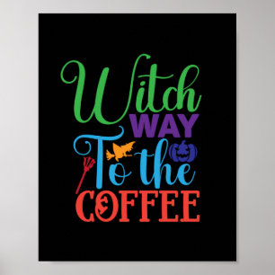Halloween heks way to the Coffee Poster