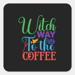 Halloween heks way to the Coffee Vierkante Sticker
