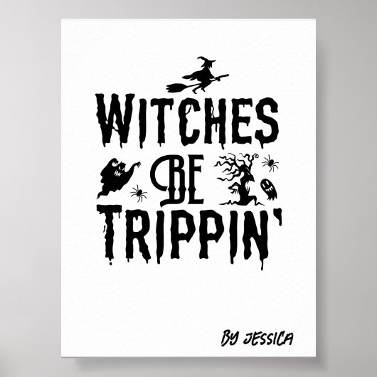 Halloween heksen worden Trippin gepersonaliseerde Poster (Voorkant)