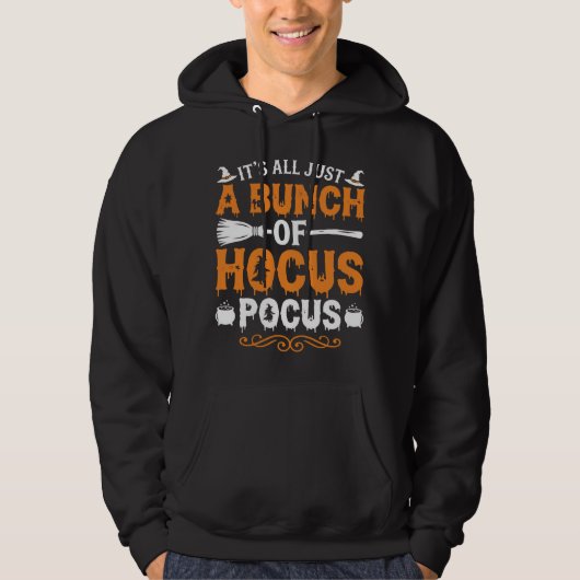 Halloween Het is Alles Gewoon Hocus Pocus Heks Hoodie (Voorkant)