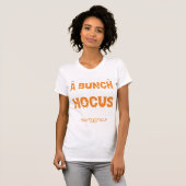 Halloween Het is Alles Gewoon Hocus Pocus Heks T-shirt (Voorkant volledig)