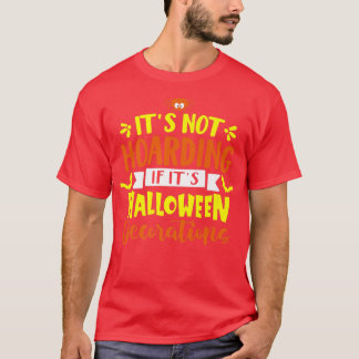 Halloween Het is niet aan het hamsteren als het ha T-shirt