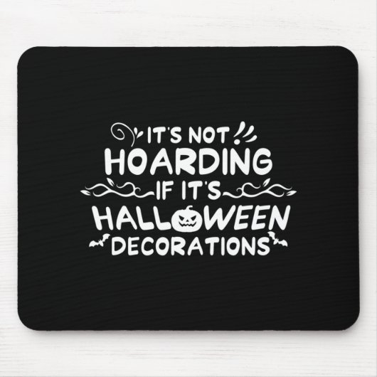 Halloween Het is niet Hoarding als het Halloween D Muismat (Voorkant)