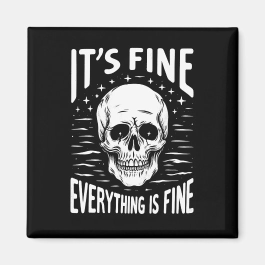 Halloween Het is prima Alles is prima Funny Skele Magneet (Voorkant)
