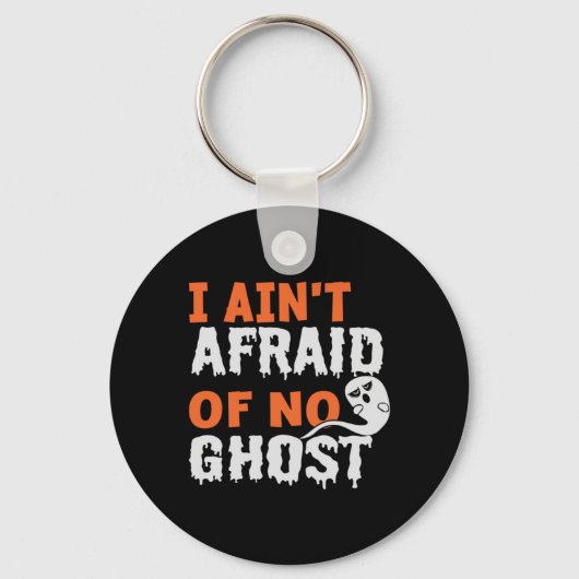Halloween I Aint Aangraid of No Ghost Birthday Sleutelhanger (Voorkant)