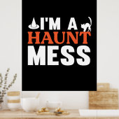 Halloween I Am A Haunt Mess Birthday Poster (Keuken)