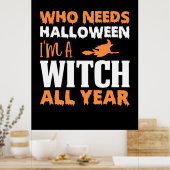 Halloween I Am A Witch All Year Birthday Poster (Keuken)