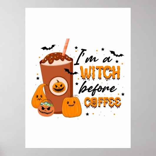 Halloween I Am A Witch Before Coffee Birthday Poster (Voorkant)