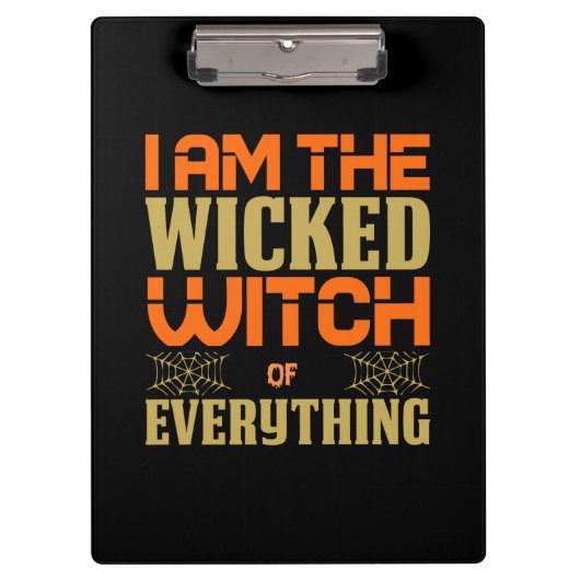 Halloween I Am The Wicked Witch Of Everything Klembord (Voorkant)