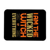 Halloween I Am The Wicked Witch Of Everything Magneet (Horizontaal)