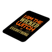 Halloween I Am The Wicked Witch Of Everything Magneet (Linkerzijde)