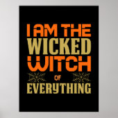 Halloween I Am The Wicked Witch Of Everything Poster (Voorkant)