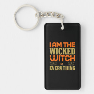 Halloween I Am The Wicked Witch Of Everything Sleutelhanger