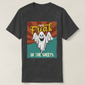 Halloween I m a freak in the Sheets Ghost T-shirt (Design voorkant)