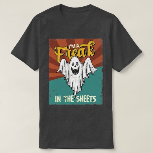 Halloween I m a freak in the Sheets Ghost T-shirt (Design voorkant)