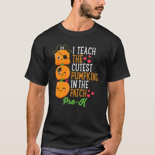 Halloween I Teach The Cutest Pumpkins In Patch Pre T-shirt (Voorkant)