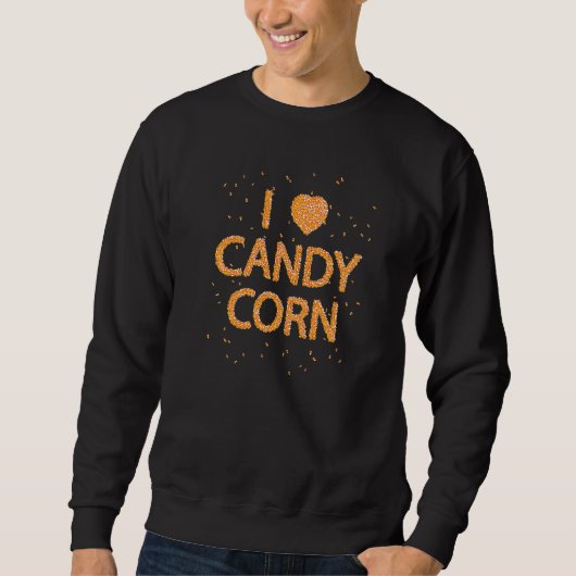 Halloween Ik Hou Van Candy Corn Haters Kleding Trui (Voorkant)