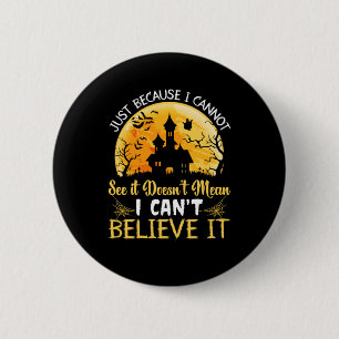 Halloween ik kan het niet geloven. ronde button 5,7 cm