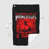 Halloween In A World Full Of Princesses Be A Witch Golfhanddoek (Insitu)