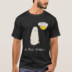Halloween in August Pun   Ghost, GEEN BOO SHEET T-shirt
