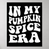 Halloween In Mijn Pompoen Spice Era Herfst Thanksg Poster (Voorkant)