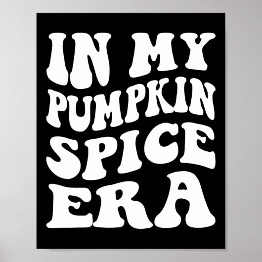 Halloween In Mijn Pompoen Spice Era Herfst Thanksg Poster (Voorkant)