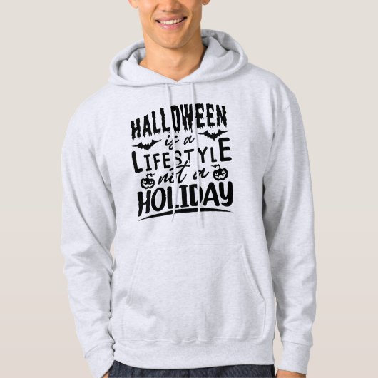 Halloween Is A Lifestyle Not A Holiday Hoodie (Voorkant)