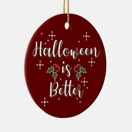  "Halloween is better" Fungerend kerstfeest Keramisch Ornament (Rechts)