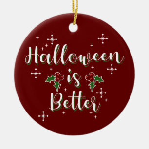  "Halloween is better" Fungerend kerstfeest Keramisch Ornament