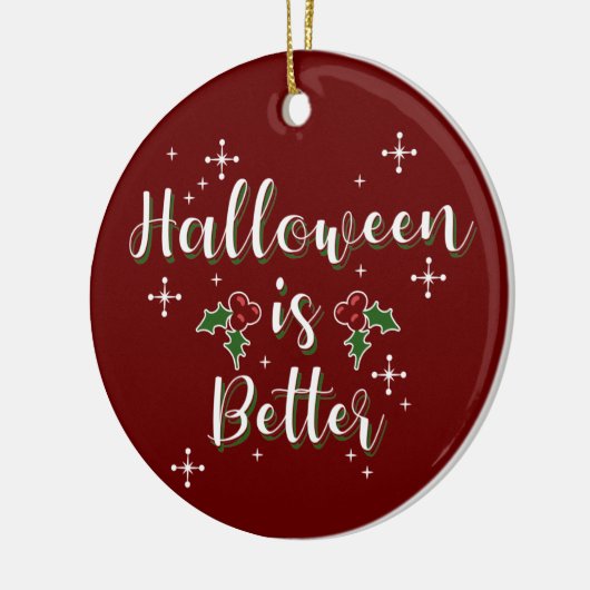  "Halloween is better" Fungerend kerstfeest Keramisch Ornament (Links)