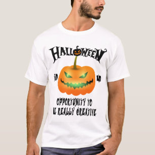 Halloween is een kans om echt creatief te zijn t-shirt