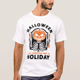 Halloween is een levensstijl, geen feestdag Grappi T-shirt