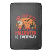 Halloween Is Everyday Heks Geest Huis Badmat (Voorkant Verticaal)