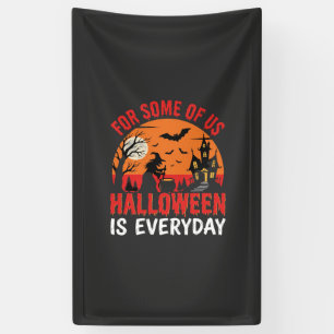 Halloween Is Everyday Heks Heksenhuis Spandoek