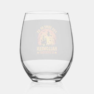 Halloween Is Everyday Spoken Huis Heks Wijnglas Zonder Voet