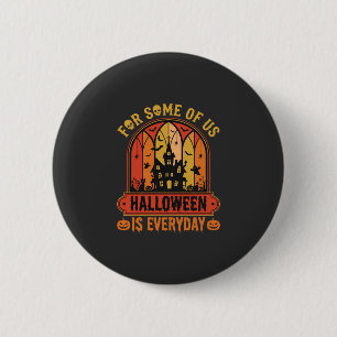 Halloween Is Everyday Spoken Huis Retro Ronde Button 5,7 Cm