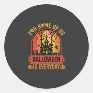 Halloween Is Everyday Spoken Huis Retro Ronde Sticker