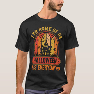 Halloween Is Everyday Spoken Huis Retro T-shirt