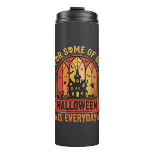 Halloween Is Everyday Spoken Huis Retro Thermosbeker