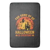Halloween Is Everyday Spokenhuis Heks Badmat (Voorkant Verticaal)